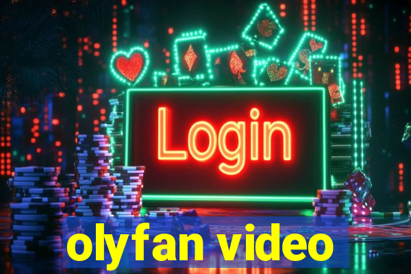 olyfan video